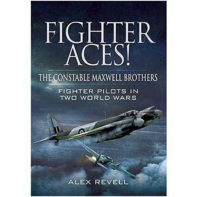 Fighter Aces! the Constable Maxwell Brothers