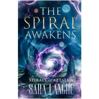 Spirals of Aztalun-The Spiral Awakens
