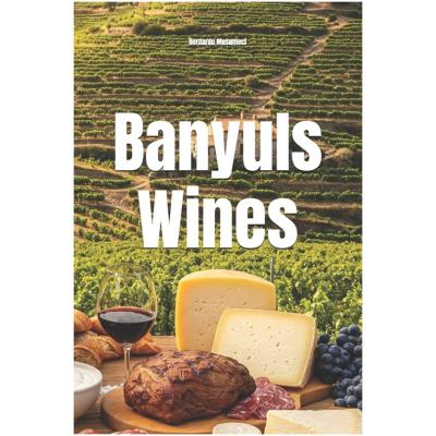 Wines of the World: France- Banyuls Wines