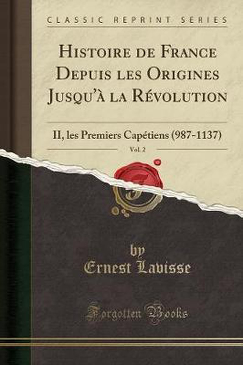 Histoire de France Depuis Les Origines Jusqu'à La Révolution, Vol. 2